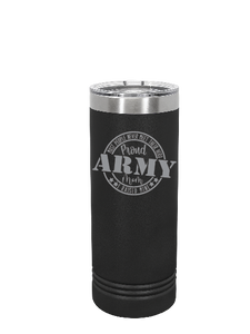 Army Mom: Skinny Tumbler