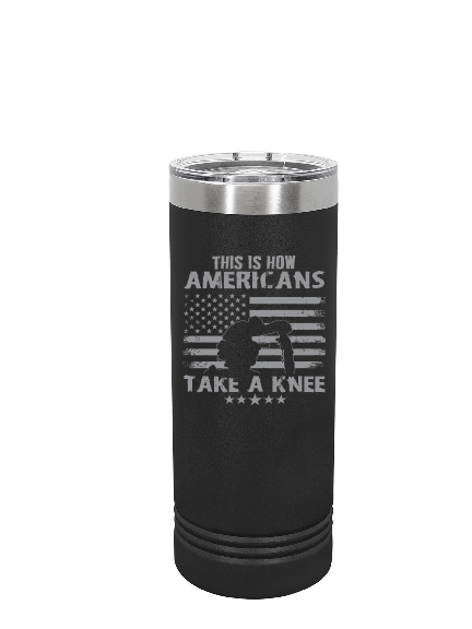 Take a Knee: Skinny Tumbler