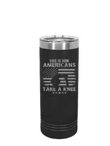 Take a Knee: Skinny Tumbler